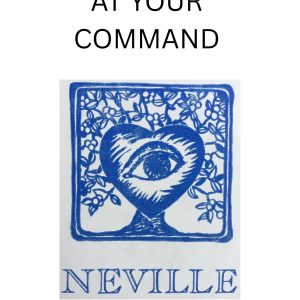 At Your Command by Neville Goddard, edited by Amanda Goldston