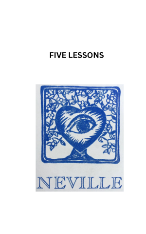Five Lessons from Classroom Lectures by Neville Goddard