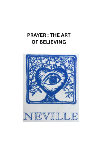 Prayer : The Art of Believing by Neville Goddard